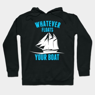 Whatever Floats Your Boat Funny Nautical Pun Hoodie